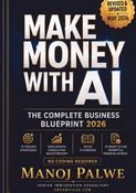 MAKE MONEY WITH AI The Complete Business Blueprint 2026