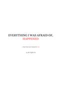 Everything I was Afraid Of, Happened