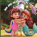 Mia and her magical friends