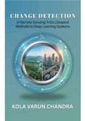 Change Detection in Remote Sensing:From Classical Methods to Deep Learning Systems.