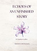 Echoes of An Unfinished Story