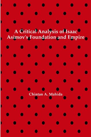 A Critical Analysis of Isaac Asimov's Foundation and Empire