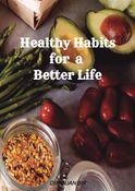 Healthy Habits for a Better Life