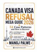 CANADA VISA REFUSAL MEGA GUIDE 2026 54 Case Patterns and How to Recover