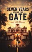 SEVEN YEARS BEHIND THE GATE