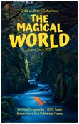 The Magical World ( Children Stories Collection)