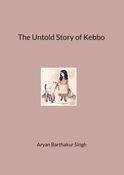 The Untold Story of Kebbo