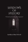 Shadows of History: A Chronicle of Cruelty and Compassion