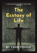 The Ecstasy of Life