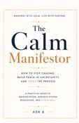 The Calm Manifestor