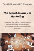 The Secret Journey of Marketing