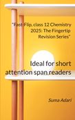 “Fast-Flip, class 12 Chemistry 2025: The Fingertip Revision Series”: Ideal for short attention span readers