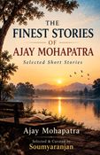 The Finest Stories of Ajay Mohapatra
