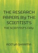 THE RESEARCH PAPERS BY THE SCIENTIST'S