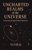 UNCHARTED REALMS of the UNIVERSE