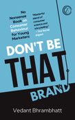 Don't Be That Brand