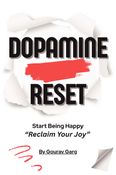 Dopamine Reset - Be Happy