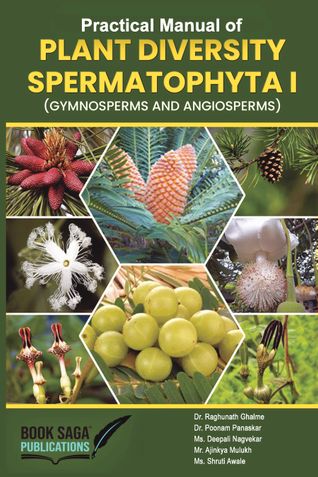 Practical manual of Plant Diversity Spermatophyta I (Gymnosperms and Angiosperms)