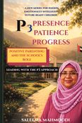 positive parenting and the P3 Approach