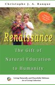 Renaissance, the Gift of Natural Education to Humanity