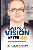 Save Your Vision After 40: A Practical Guide to Preserving Your Eyesight as You Grow Older