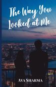 The Way You Looked At Me