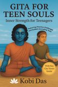 Gita for Teen Souls: Inner Strength for Teenagers
