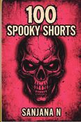 100 SPOOKY SHORTS