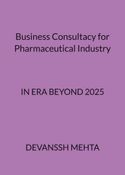 Business Consultacy for Pharmaceutical Industry in era beyond 2025