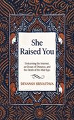 She Raised You