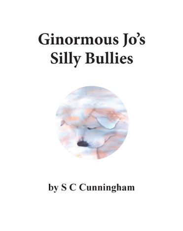 Ginormous Jo's Silly Bullies