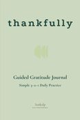 thankfully: A Minimalist Gratitude Journal with 3-2-1 Framework for Kindness and Intentional Living