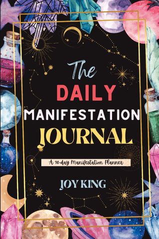 The Daily Manifestation Journal: A 90-Day Law of Attraction Planner