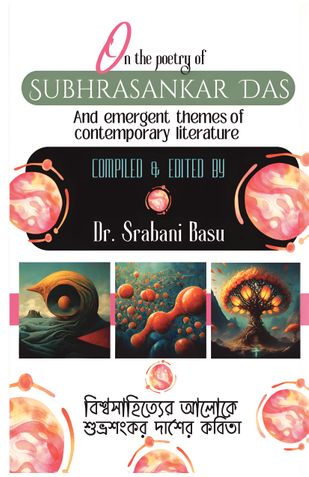 On the poetry of Subhrasankar Das & Emergent themes of contemporary literature