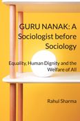 GURU NANAK: A Sociologist before Sociology