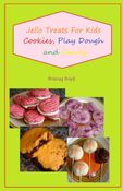 Jello Treats For Kids - Cookies, Play Dough and Candy