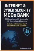 Internet & Cyber Security MCQs Bank: 600 Questions with Answers for Job Aspirants and Learners