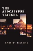 The Apocalypse Trigger (hardcover)