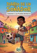 Diario de un Soñador (Vol. 1): La prueba del barrio