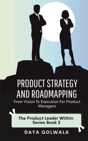 Product Strategy and Roadmapping