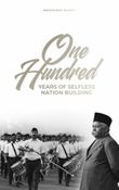 One Hundred Years of Selfless Nation Building