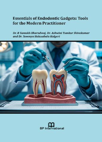 Essentials of Endodontic  Gadgets: Tools for the  Modern Practitioner
