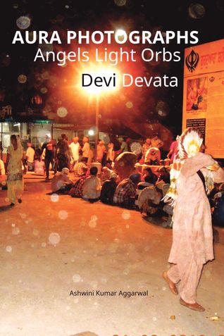 Aura Photographs Angels Light Orbs Devi Devata