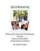 Social Reasoning - A Manual for Parents and Professionals to Teach Theory of Mind Skills to Neurodiverse Children