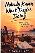 Nobody Knows What They’re Doing