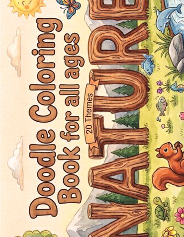 Nature Doodle Coloring Book for ALL AGES