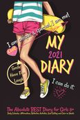 My Diary 2021 - The Absolute Best Diary for Girls 8+: Includes Daily Calendar, Affirmations, Reflection Activities, Goal Setting, and Color-in Sheets