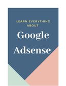 Learn everything about Google Adsense