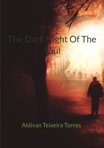 THE DARK NIGHT OF THE SOUL