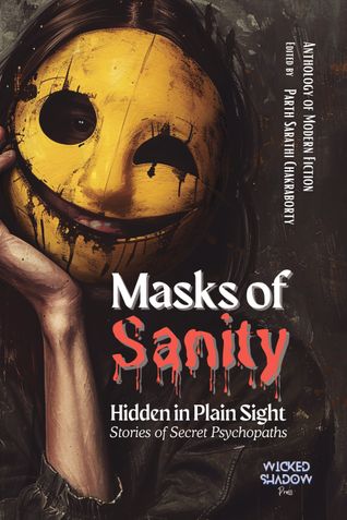 Masks of Sanity: Hidden in Plain Sight